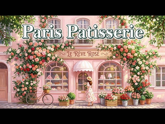 🍰 𝐏𝐀𝐑𝐈𝐒 𝐏𝐀̂𝐓𝐈𝐒𝐒𝐄𝐑𝐈𝐄 🌹 French Instrumental Music — Summer Morning Playlist | Piano & Accordion
