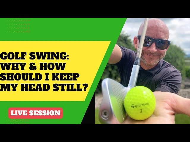 Why & How to Keep Your Head Still - LIVE Session