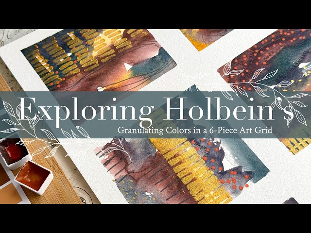 Exploring Holbein’s Granulating Colors in a 6 Piece Art Grid