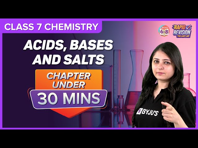 Acids, Bases and Salts | Full Chapter Revision under 30 mins | Class 7 Science