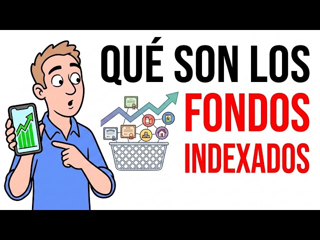 ¿Qué son los Fondos Indexados? Explicación para Principiantes
