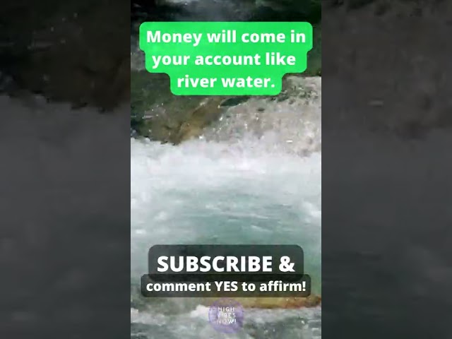 MONEY will come in your account like river water