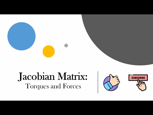 Jacobian Matrix - Torques and Forces on Joints | Robotics | Part 4