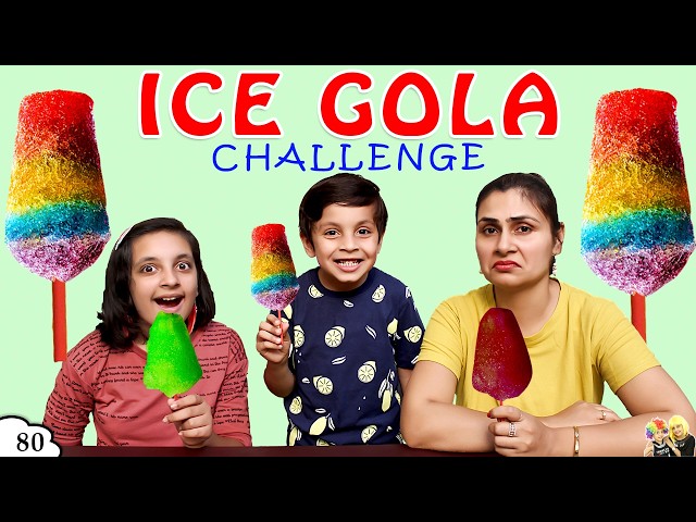 ICE GOLA CHALLENGE | Kids Funny Family Challenge | Ep 80 Aayu and Pihu Show