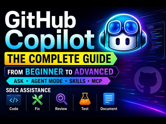 GitHub Copilot: The Complete Guide | AI-Powered Coding & SDLC Workflow Automation 🚀