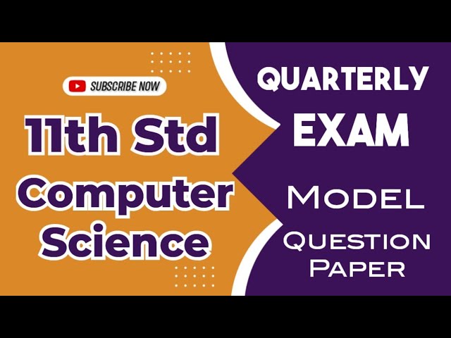 11th Std - Computer Science | Quarterly Exam - Model Question Paper