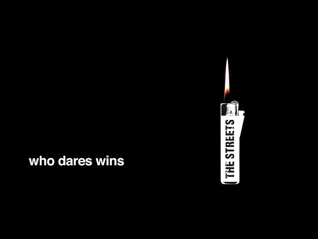 The Streets - Who Dares Wins (Official Audio)
