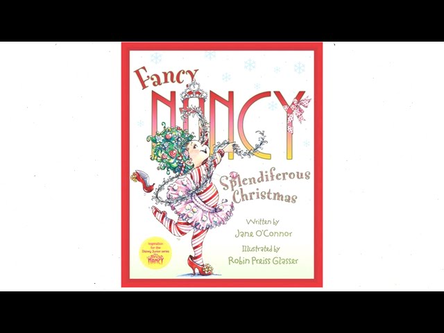 Fancy Nancy Splendiferous Christmas   - Read Aloud Books for Toddlers, Kids and Children