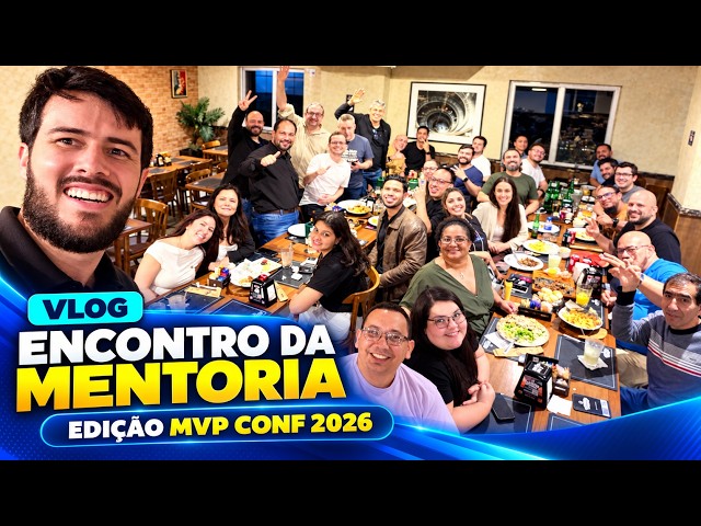 Encontro da Mentoria no MVP Conf 2026: Confraternização e Network! #VLOG