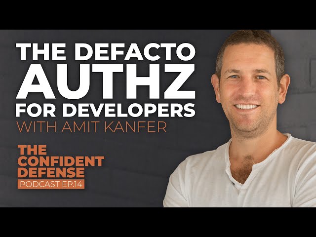 The Defacto AuthZ For Developers With Amit Kanfer CEO of build.security | Ep.14