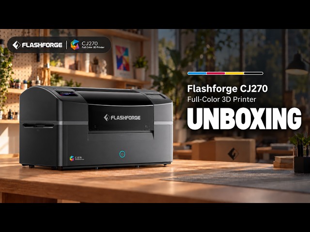 Flashforge CJ270 Unboxing | Meet the Desktop Full-Color 3D Printer