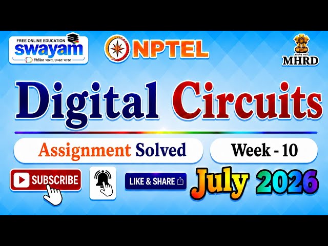 Digital Circuits Week 10 Assignment Solutions#NPTELASSIGNMENTS#July2026#DigitalCircuits#Week10#2026