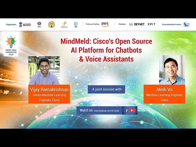 SIH 2020 Tech Talk on MindMeld Cisco's Open Source AI Platform for Chatbots & Voice Assistants