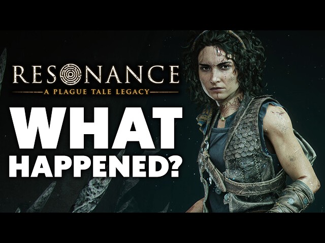 Resonance: A Plague Tale Legacy - What The Hell Happened?