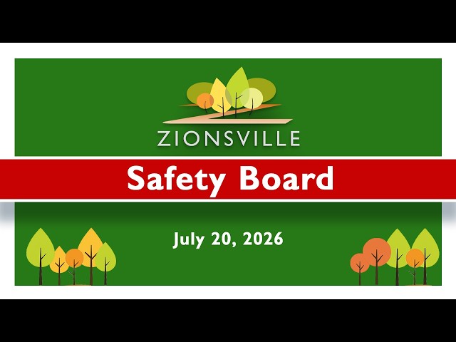 7/20/2026 Zionsville Safety Board Meeting