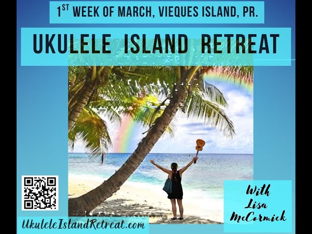 The Ukulele Island Retreat, Vieques Island, with Lisa McCormick