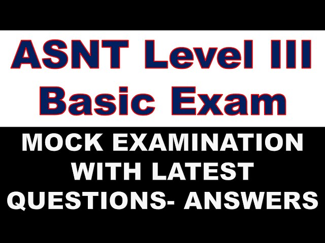Mock Examination for ASNT level 3 Basic Exam