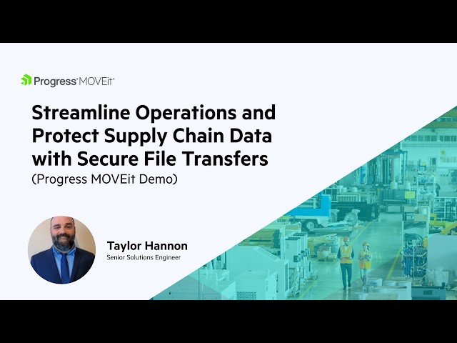 How to Streamline Secure File Transfers in Manufacturing | MOVEit Transfer Demo