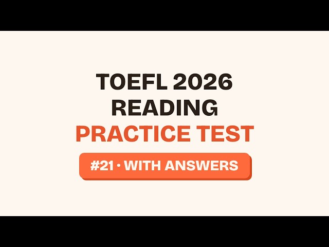 TOEFL Reading Practice Test 2026 — Module 1 (Answers Included) #21