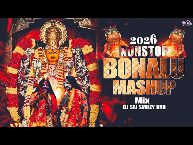 Bonalu Nonstop Mashup Unq Bass Mix Dj Sai Smiley Hyd | 2026 Bonalu Mix | Bonalu Dj Songs