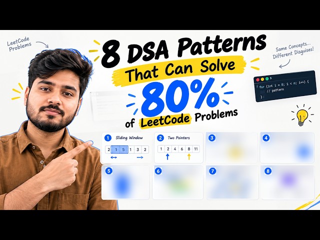 8 DSA Patterns to Solve 80% of LeetCode Problems 🚀 Placement Masterclass