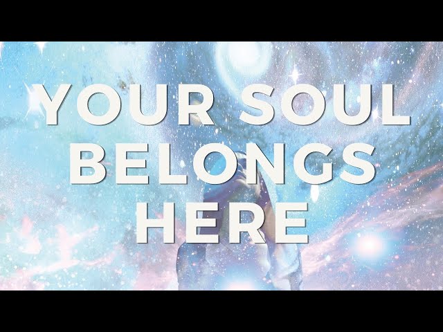 Your Soul Chose To Be Here | Starseed Embodiment Meditation