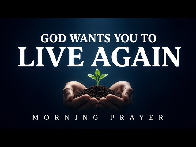Allow God To Change The Way You See Things | A Blessed Morning Prayer To Start Your Day