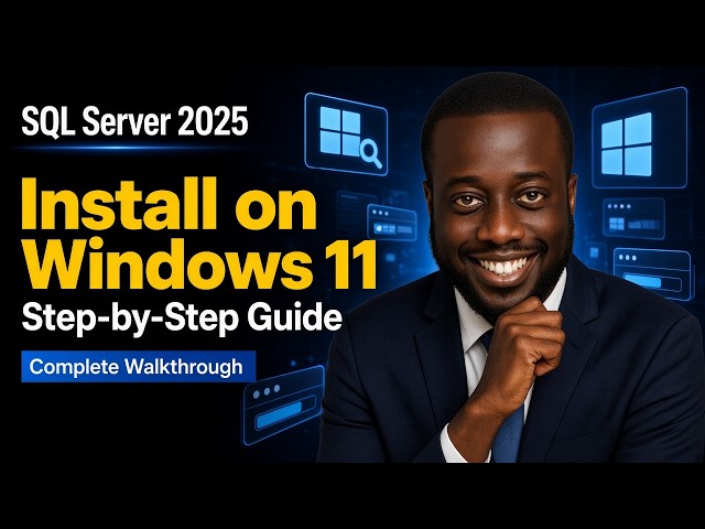 How to Install SQL Server 2025 on Windows 11 (Complete Step-by-Step Guide)