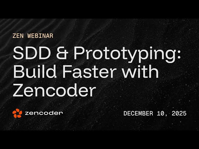 SDD & Prototyping: Build Faster with Zencoder