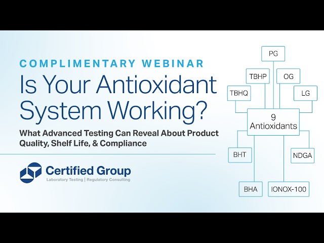 Is Your Antioxidant System Working? Advanced Testing, Product Quality, Shelf Life, & Compliance