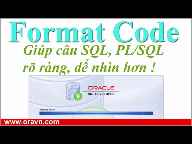 [vi] SQL Developer - FORMAT CODE, câu SQL hoặc PL/SQL trông chuyên nghiệp như chuyên gia!