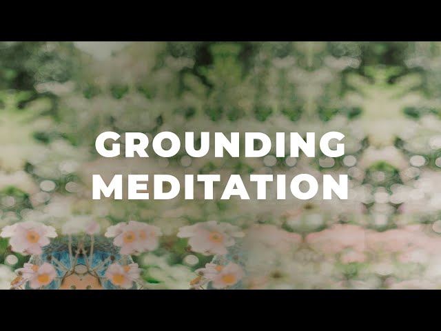 Grounding Meditation for Anxiety & Overthinking