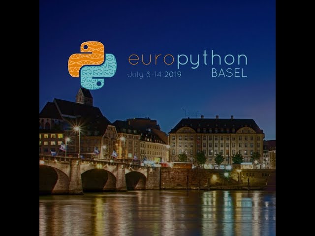 Boston - EuroPython Basel Wednesday, 10th 2019