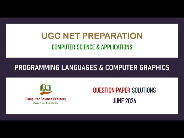 June 2026 - Unit 3 - Programming Languages & Computer Graphics - UGC NET Computer Science Solutions