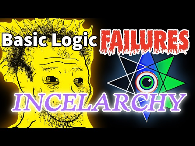 Failures of Basic Logic (and Asmongold): INCELARCHY (Episode 5)