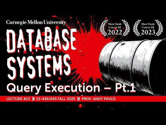 #13 - Query Execution Part 1 (CMU Intro to Database Systems)