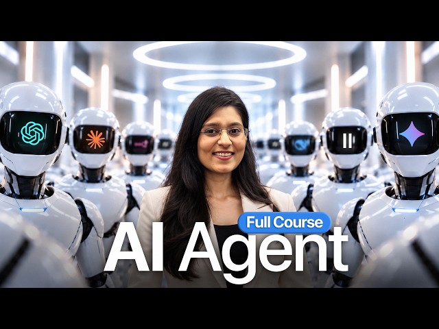 AI Agents Full Course | From Beginner to Advanced (Complete Guide)