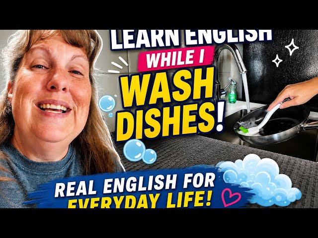 Learn English While I Wash the Dishes! 🧼🍽️ | Everyday English
