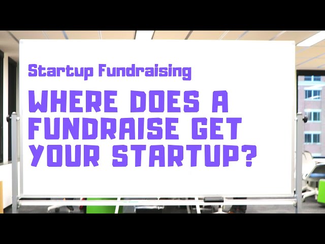 Understanding Where a Venture Capital Fundraise Gets Your Startup