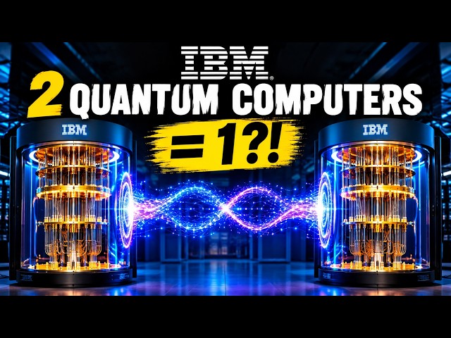 IBM Just Linked Two Quantum Computers Into One — The Future Just Changed