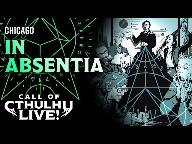 In Absentia | Call of Cthulhu Live! | Chicago 2026 | Modern Call of Cthulhu