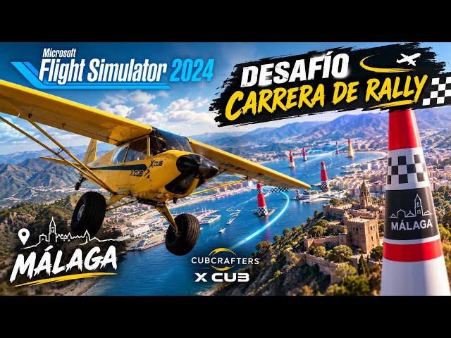Desafío Carrera de Rally Málaga con un X CubCrafters X Cub (MEJORABLE) MSFS 2024 PS5