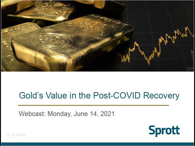 Webcast: Gold's Value in the Post-COVID Recovery