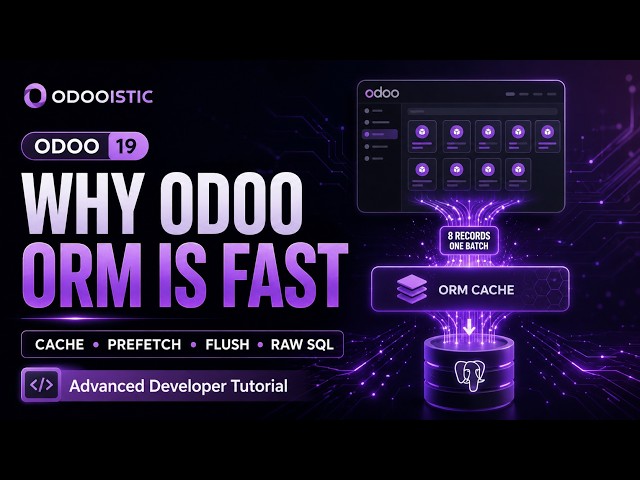 Odoo 19 ORM Performance | Cache, Prefetch, Flush & Raw SQL Explained