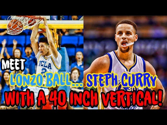 Meet Lonzo Ball: Steph Curry With A 40 INCH VERTICAL!