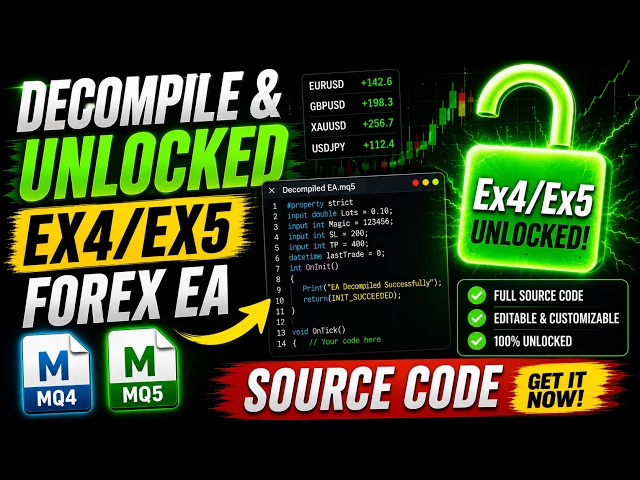 🔥 Decompile & Unlocked Ex4/Ex5 Forex EA | Get MQ4/MQ5 Source Code