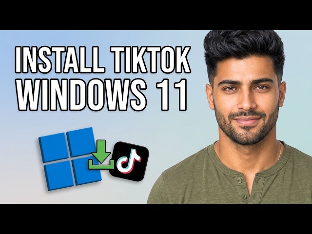 How to Install Tiktok on Windows 11 [2026 Step by Step]