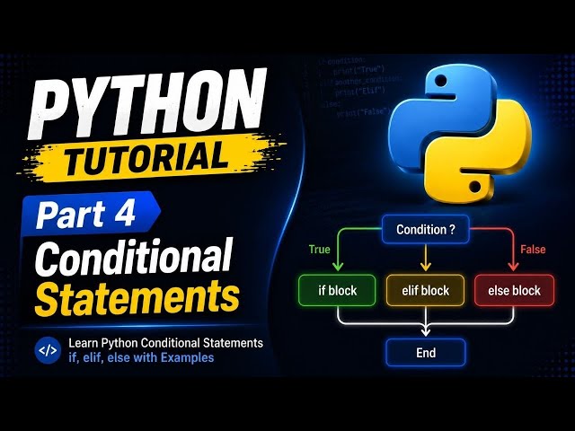 Part 4 || Conditional Statements || Python Tutorial
