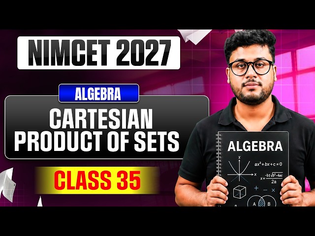 NIMCET 2027 Algebra | Cartesian Product of Sets | Set Theory | Class 35