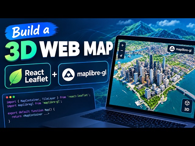 Build a 3D Web Map with React & MapLibre GL | React Leaflet + TypeScript